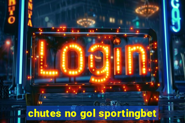 chutes no gol sportingbet